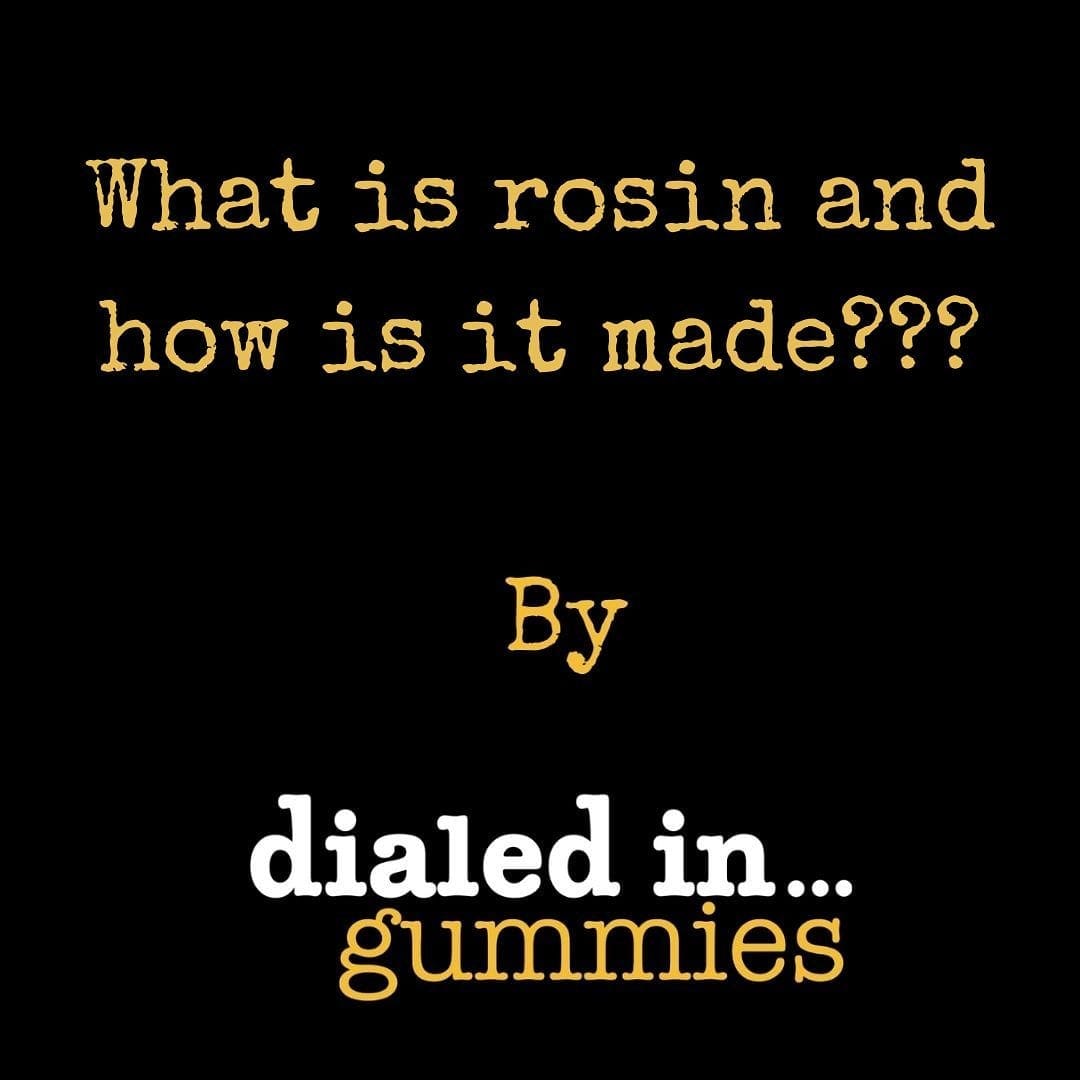 How is rosin made? | Dialed In... Gummies